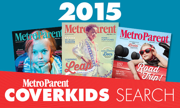 Metro Parent's 2015 CoverKids Search