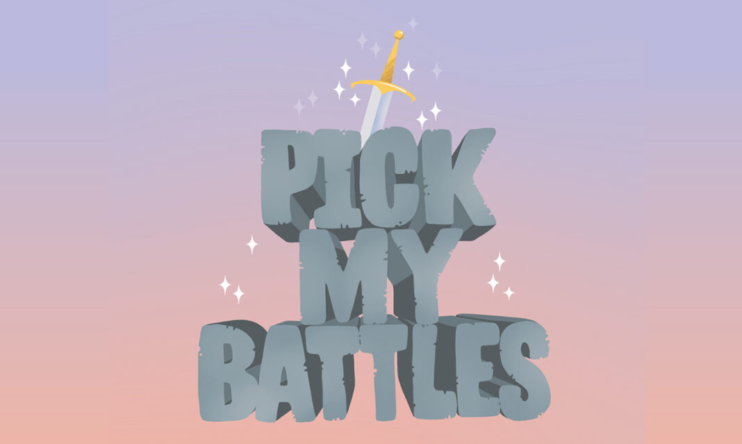 my-mantra-pick-your-battles