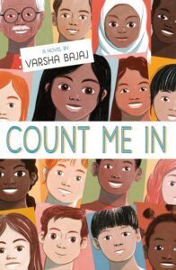 Cover of Count Me In by Varsha Bajaj, a powerful middle-grade novel about friendship, community, and standing up against hate, featuring a diverse cast of characters.