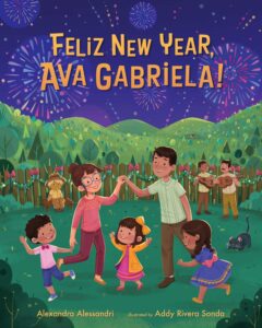 Cover of Feliz New Year, Ava Gabriela! by Alexandra Alessandri, illustrated by Addy Rivera Sonda. This vibrant children's book celebrates Colombian New Year's traditions, family, and cultural heritage with a heartwarming story.