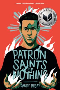 Cover of Patron Saints of Nothing by Randy Ribay, a National Book Award finalist young adult novel about identity, justice, and the war on drugs in the Philippines.