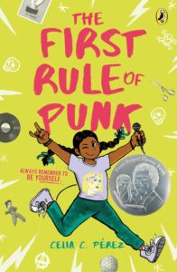 Cover of The First Rule of Punk by Celia C. Pérez, a Pura Belpré Honor-winning middle-grade novel about a Mexican-American girl navigating identity, self-expression, and punk rock culture.
