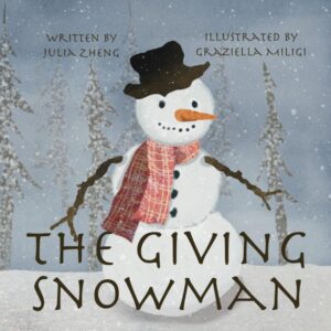 The Giving Snowman by Julia Zheng and Graziella Miligi