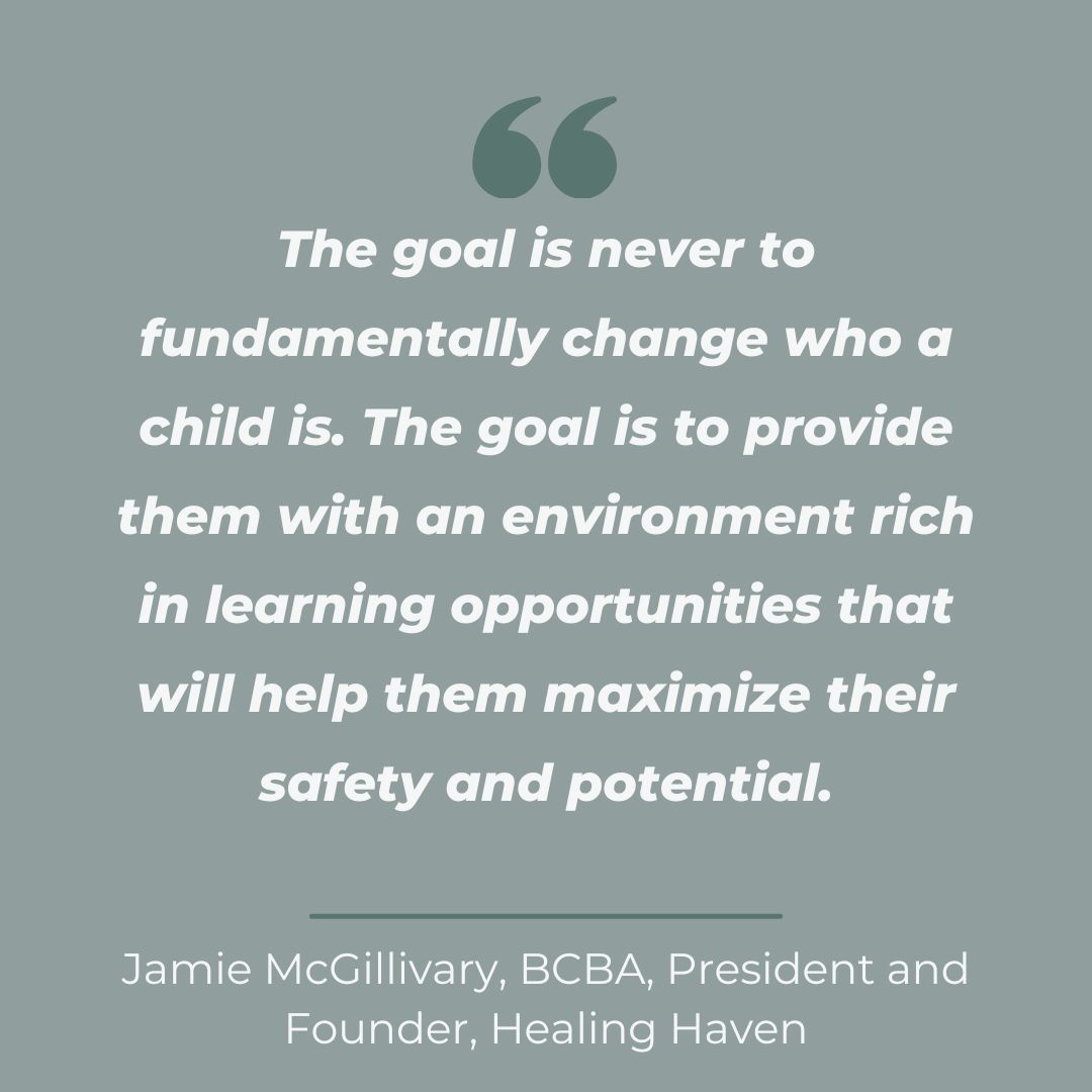 Healing Haven President and Founder says to never fundamentally change who a child is