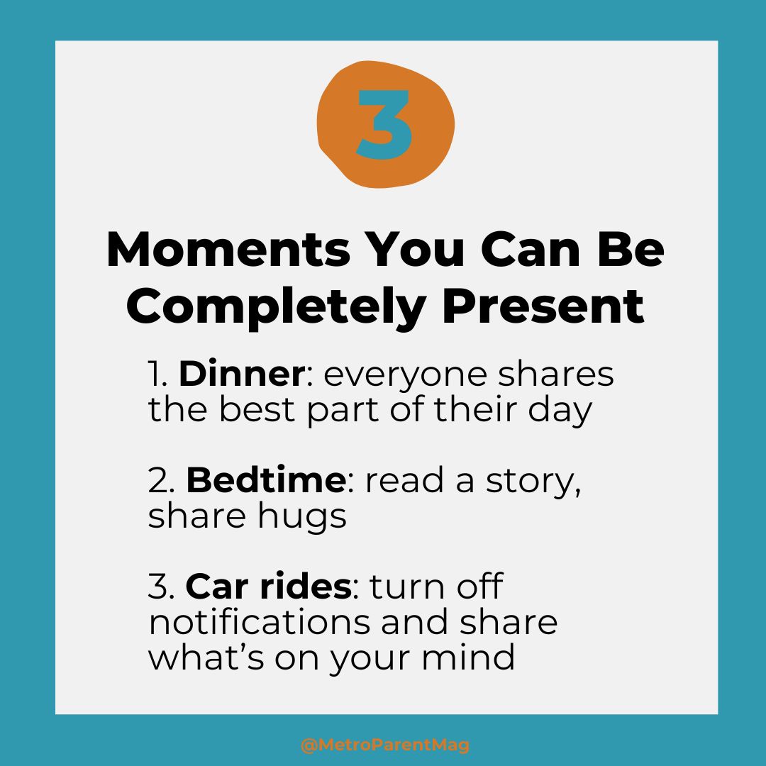 Mindful parenting tips graphic featuring three moments to be completely present with your child: during dinner, bedtime, and car rides.