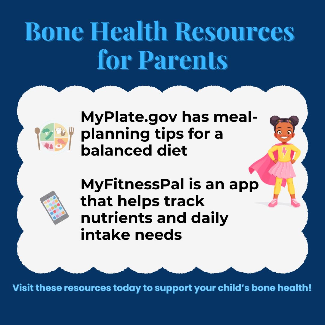 Graphic titled “Bone Health Resources for Parents” featuring tips such as visiting MyPlate.gov for meal-planning advice and using MyFitnessPal to track nutrients for bone health.