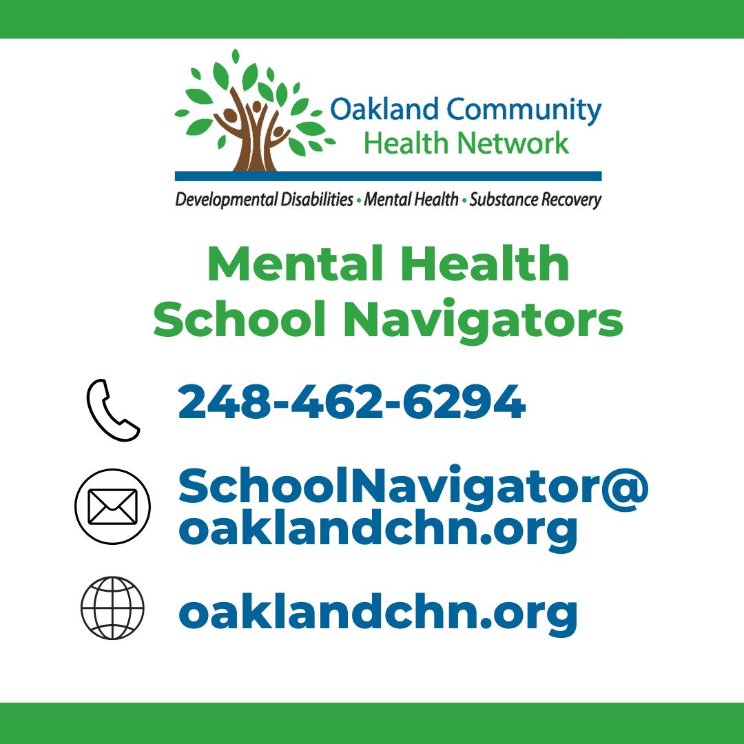 Contact information for Oakland County’s Mental Health School Navigators, part of Oakland Community Health Network. Includes phone number 248-462-6294, email SchoolNavigator@oaklandchn.org, and website oaklandchn.org.