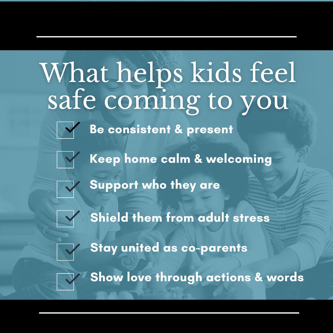 Graphic listing ways parents can help kids feel safe coming to them, including consistency, calm home environment, and showing love.