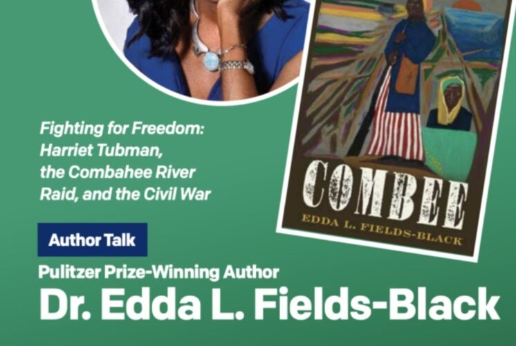 Fighting for Freedom Harriet Tubman and the Combahee River Raid at Henry Ford Museum author talk with Dr. Edda L. Fields-Black book cover and event details