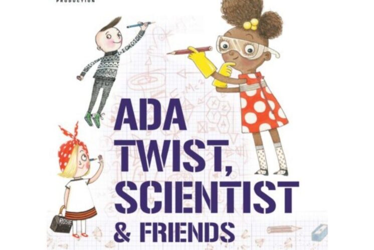 Rosie Revere Iggy Peck and Ada Twist at The Berman Center for the Performing Arts poster featuring Ada Twist Scientist and friends characters